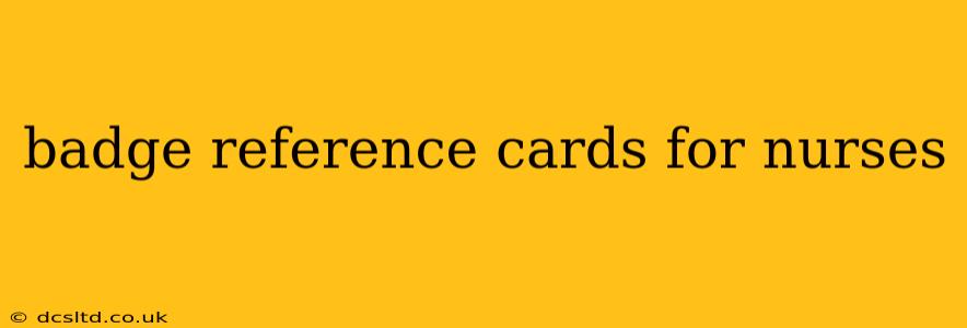 badge reference cards for nurses