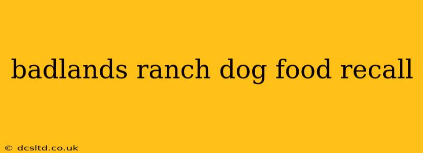 badlands ranch dog food recall