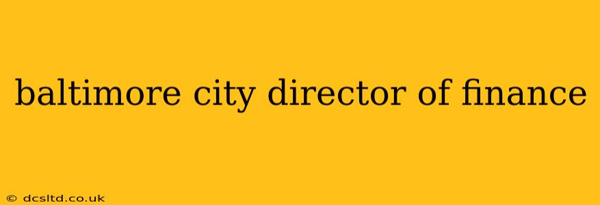 baltimore city director of finance