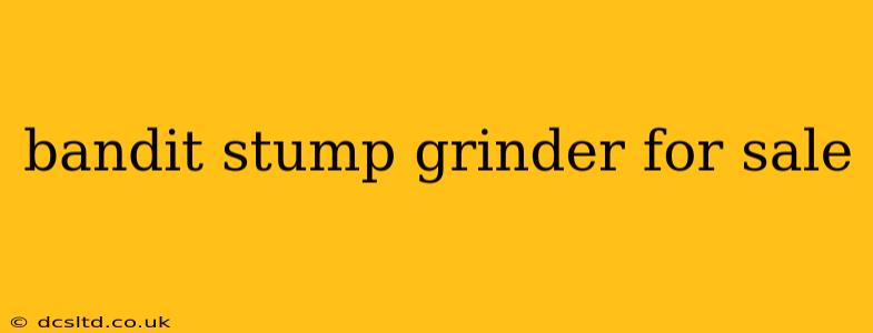 bandit stump grinder for sale
