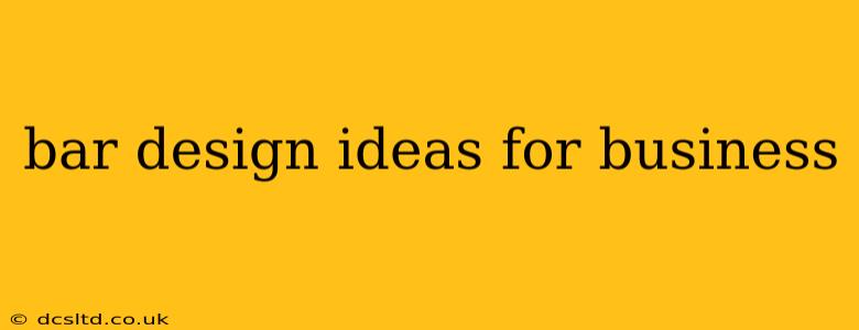 bar design ideas for business