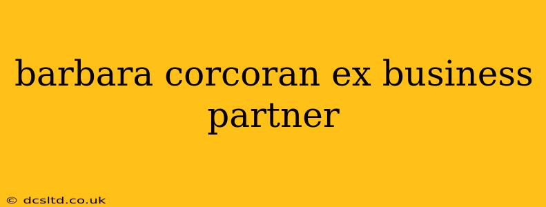 barbara corcoran ex business partner