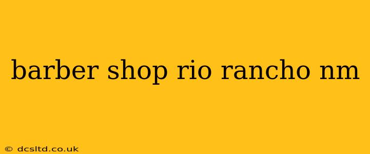 barber shop rio rancho nm