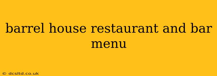 barrel house restaurant and bar menu