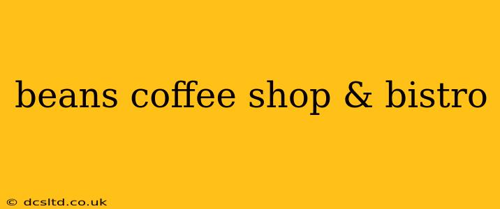 beans coffee shop & bistro