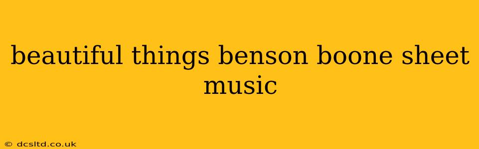 beautiful things benson boone sheet music