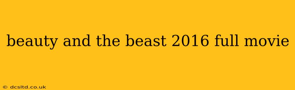 beauty and the beast 2016 full movie
