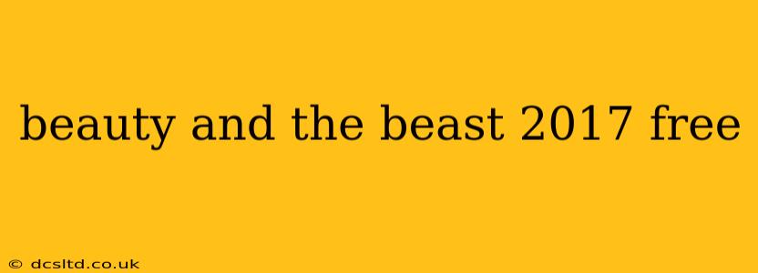 beauty and the beast 2017 free