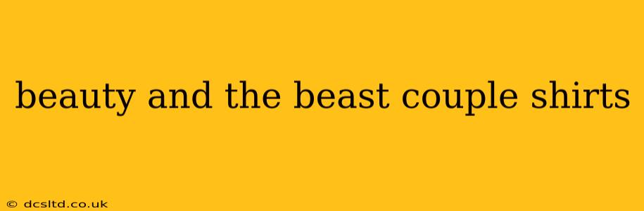 beauty and the beast couple shirts