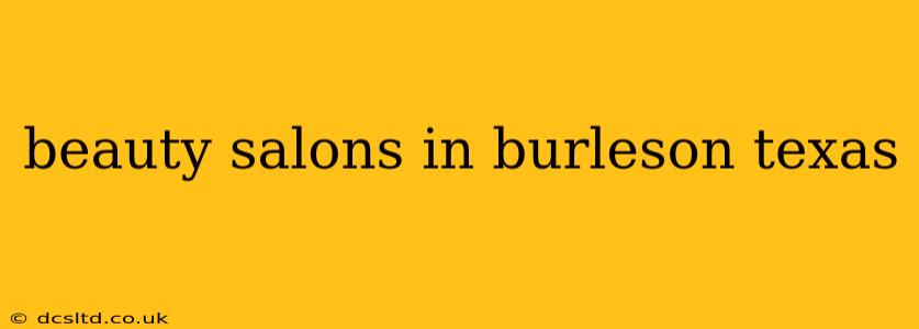 beauty salons in burleson texas
