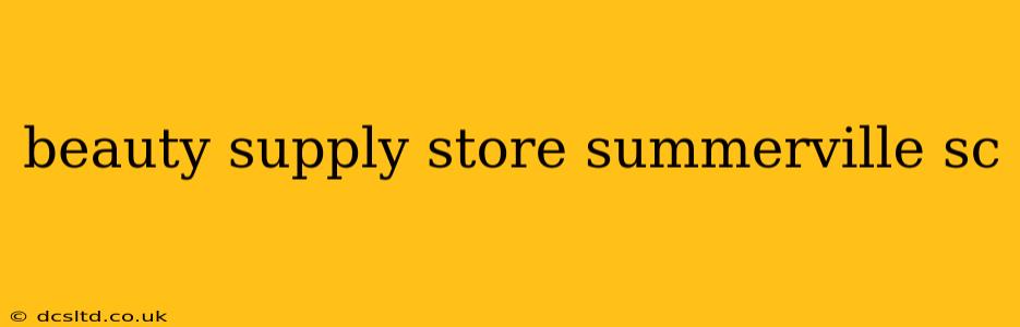 beauty supply store summerville sc