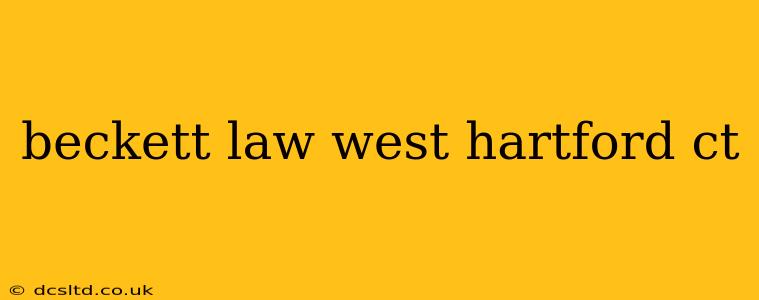 beckett law west hartford ct