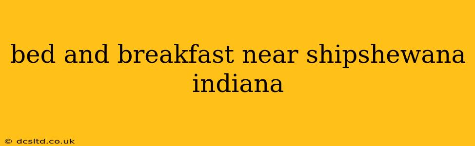 bed and breakfast near shipshewana indiana