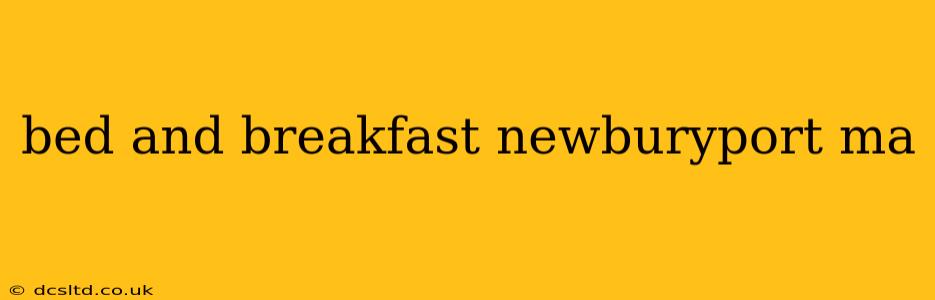 bed and breakfast newburyport ma