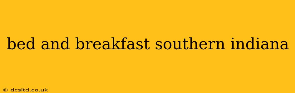 bed and breakfast southern indiana