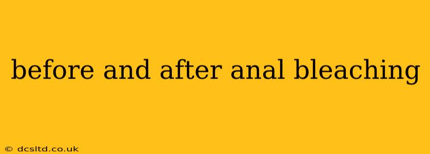 before and after anal bleaching