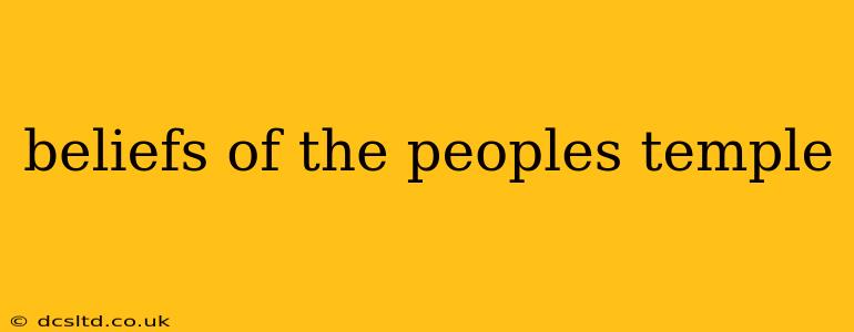 beliefs of the peoples temple