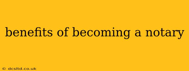 benefits of becoming a notary
