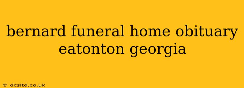 bernard funeral home obituary eatonton georgia