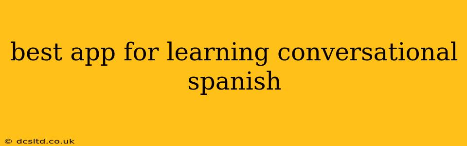 best app for learning conversational spanish