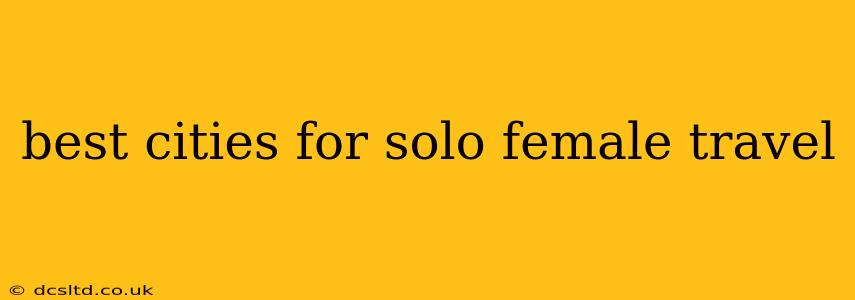 best cities for solo female travel