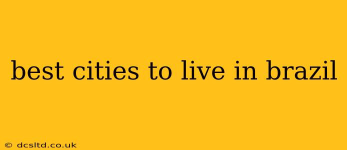 best cities to live in brazil