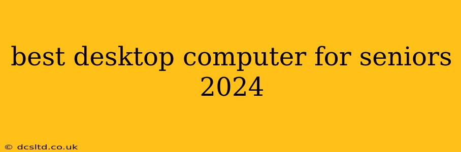 best desktop computer for seniors 2024