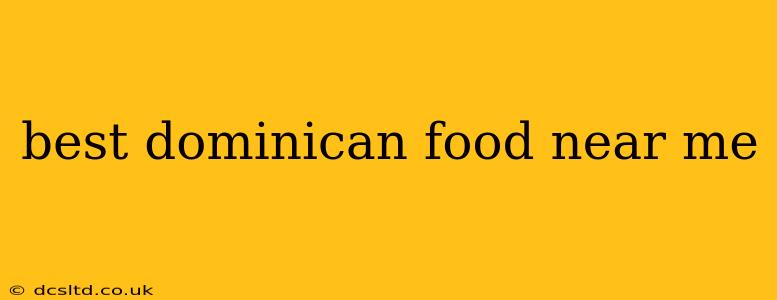 best dominican food near me