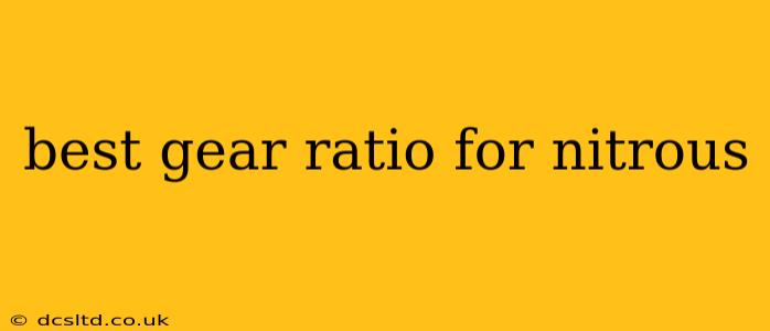 best gear ratio for nitrous