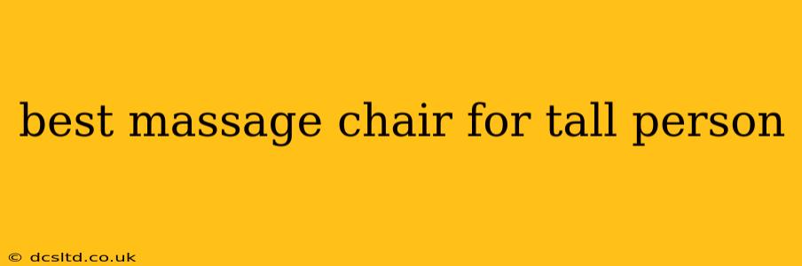 best massage chair for tall person