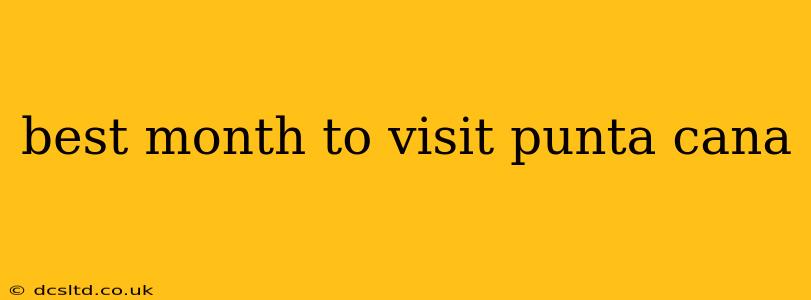 best month to visit punta cana