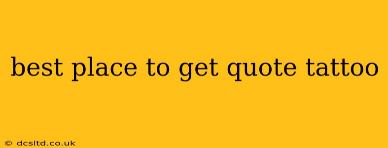 best place to get quote tattoo