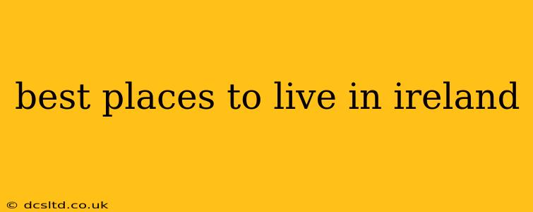 best places to live in ireland