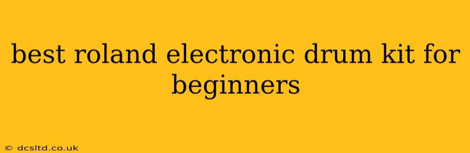 best roland electronic drum kit for beginners