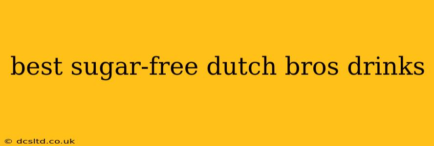best sugar-free dutch bros drinks