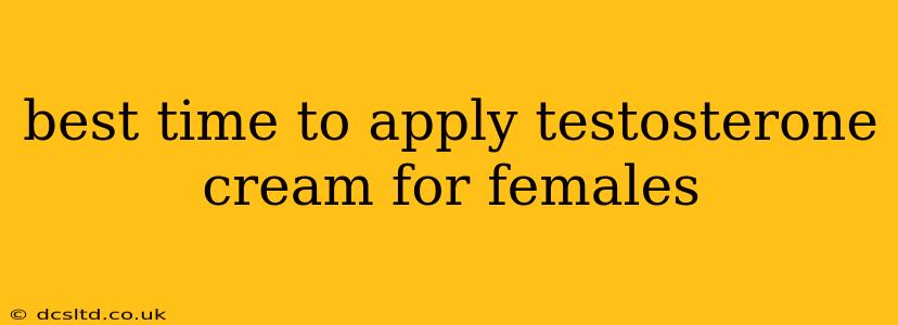 best time to apply testosterone cream for females