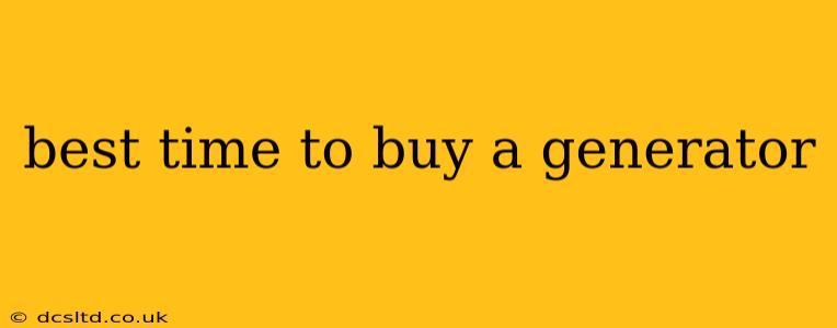 best time to buy a generator