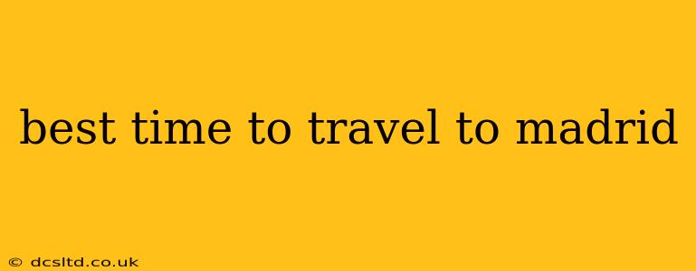 best time to travel to madrid