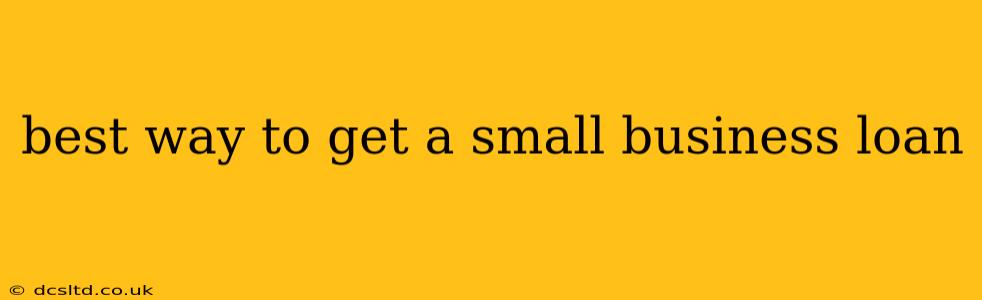best way to get a small business loan