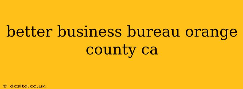 better business bureau orange county ca