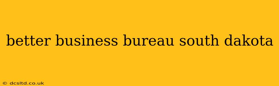 better business bureau south dakota