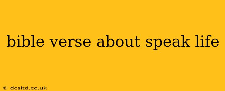 bible verse about speak life