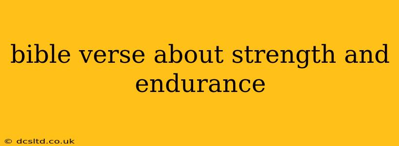 bible verse about strength and endurance