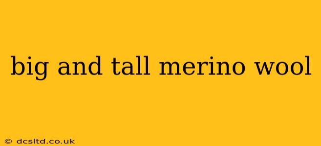 big and tall merino wool