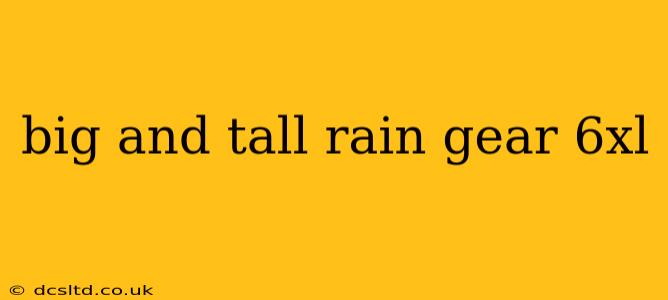 big and tall rain gear 6xl