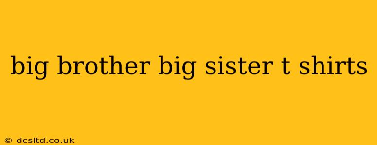 big brother big sister t shirts
