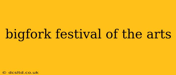 bigfork festival of the arts
