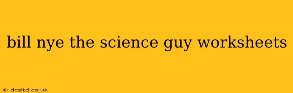 bill nye the science guy worksheets
