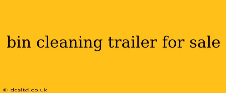 bin cleaning trailer for sale