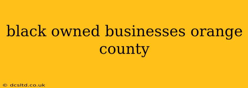 black owned businesses orange county